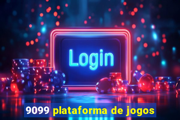 9099 plataforma de jogos